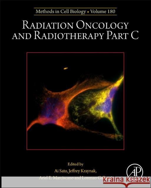 Radiation Oncology and Radiotherapy Part C: Volume 178 Sato, Ai 9780323990073 Academic Press