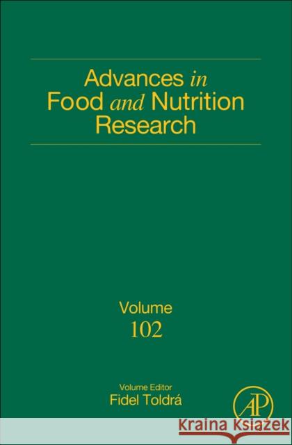 Advances in Food and Nutrition Research: Volume 102 Fidel Toldra 9780323990844