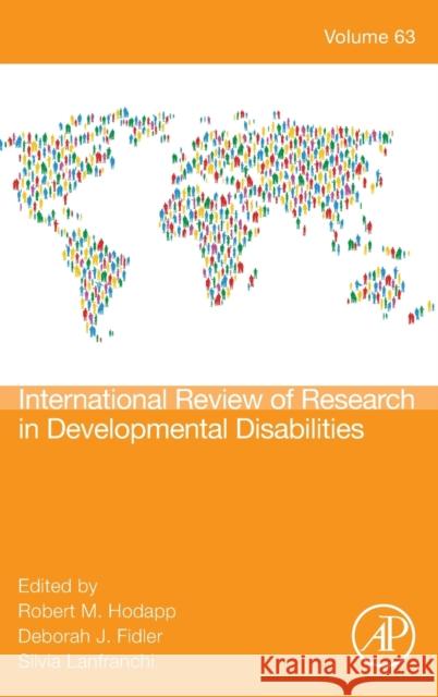 International Review Research in Developmental Disabilities: Volume 63 Robert M. Hodapp Deborah J. Fidler 9780323990967 Academic Press