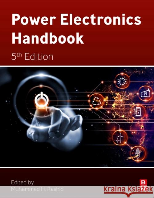 Power Electronics Handbook Muhammad H. Rashid 9780323992169