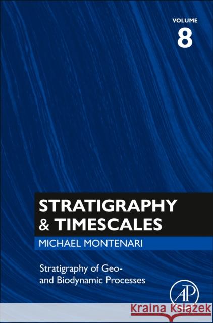 Stratigraphy of Geo- and Biodynamic Processes  9780323992428 Elsevier Science & Technology