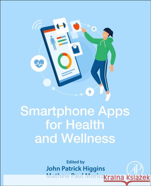 Smartphone Apps for Health and Wellness  9780323992718 Elsevier Science & Technology