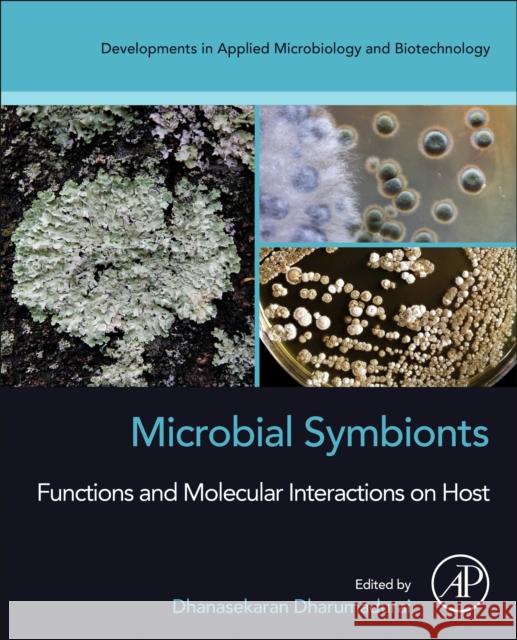 Microbial Symbionts: Functions and Molecular Interactions on Host Dhanasekaran D 9780323993340