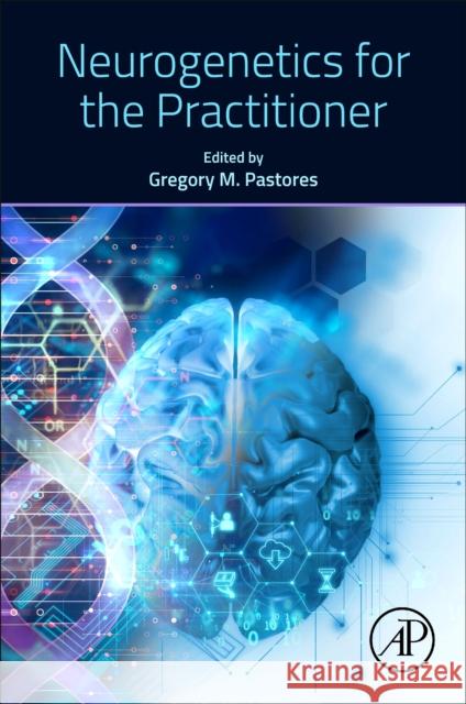 Neurogenetics for the Practitioner  9780323994170 Elsevier Science & Technology