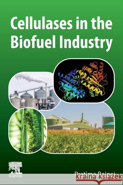 Cellulases in the Biofuel Industry Pratima Bajpai 9780323994965