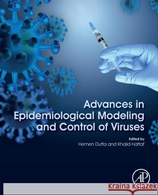 Advances in Epidemiological Modeling and Control of Viruses  9780323995573 Elsevier Science & Technology