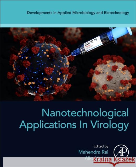 Nanotechnological Applications in Virology Mahendra Rai Alka Yadav 9780323995962 Academic Press