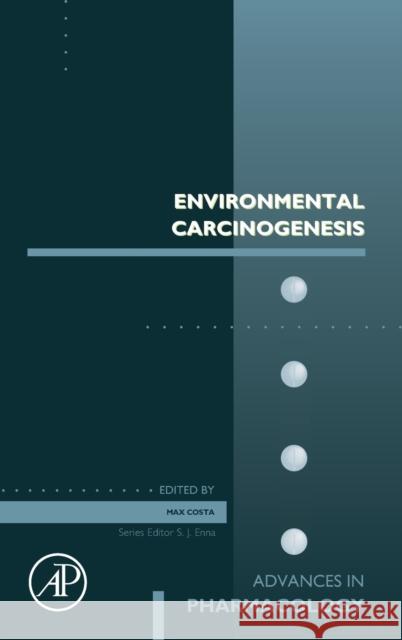 Environmental Carcinogenesis: Volume 96 Costa, Max 9780323997751 Elsevier Science & Technology