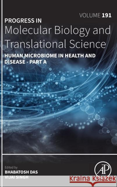 Human Microbiome in Health and Disease - Part a: Volume 191 Bhabatosh Das Vijai Singh 9780323997867 Academic Press