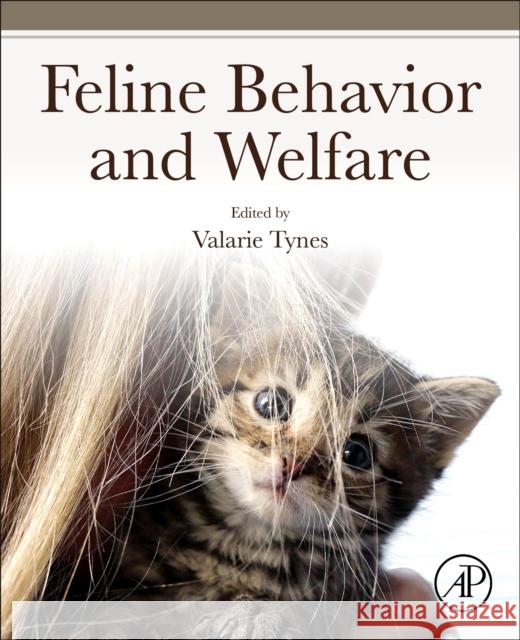 Feline Behavior and Welfare Valarie Tynes 9780323998680 Academic Press