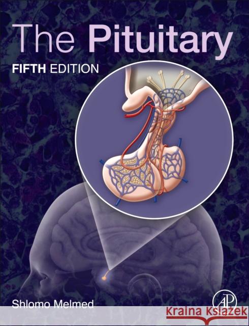 The Pituitary Shlomo Melmed 9780323998994 Academic Press