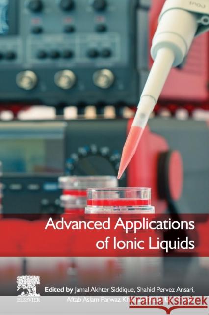 Advanced Applications of Ionic Liquids  9780323999212 Elsevier - Health Sciences Division
