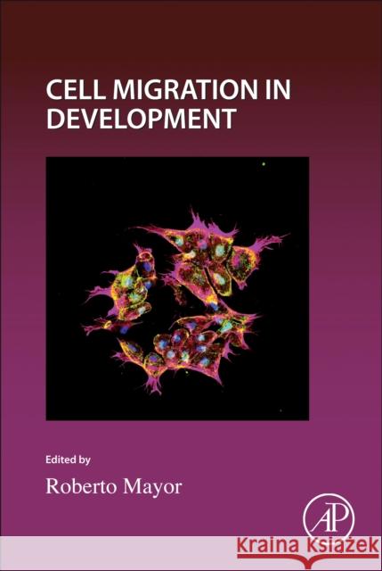 Cell Migration in Development  9780323999267 Elsevier Science & Technology