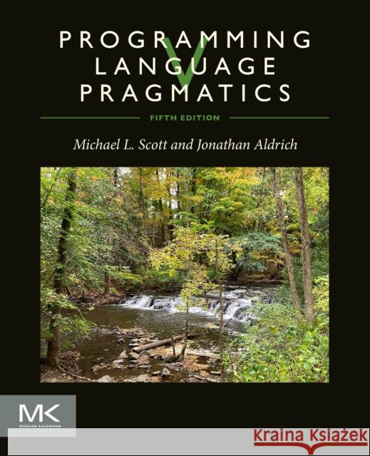 Programming Language Pragmatics Michael Scott Jonathan Aldrich 9780323999663 Morgan Kaufmann Publishers