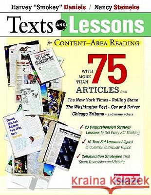 Texts and Lessons for Content-Area Reading: With More Than 75 Articles from the New York Times, Rolling Stone, the Washington Post, Car and Driver, Ch Harvey Daniels Nancy Steineke 9780325030876 Heinemann Educational Books