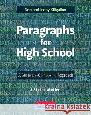 Paragraphs for High School: A Sentence-Composing Approach Jenny Killgallon Don Killgallon 9780325042534 Heinemann Educational Books