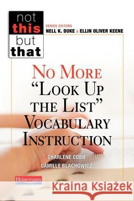 No More Look Up the List Vocabulary Instruction Cobb, Charlene 9780325049205 Heinemann Educational Books