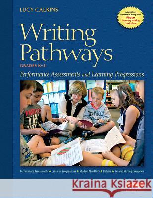 Writing Pathways: Performance Assessments and Learning Progressions, Grades K-8 Lucy Calkins 9780325057309