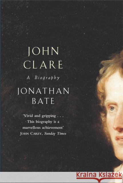 John Clare Jonathan Bate 9780330371124 Pan Macmillan