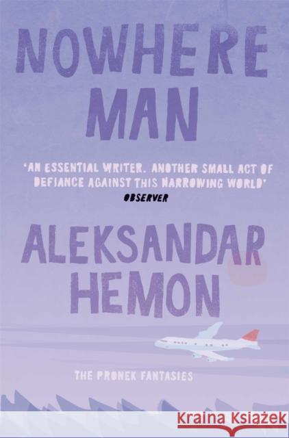 Nowhere Man Aleksandar Hemon 9780330393508