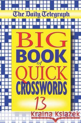 The Daily Telegraph Big Book of Quick Crosswords 13 