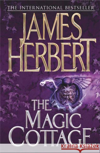 The Magic Cottage James Herbert 9780330451567 Pan Macmillan