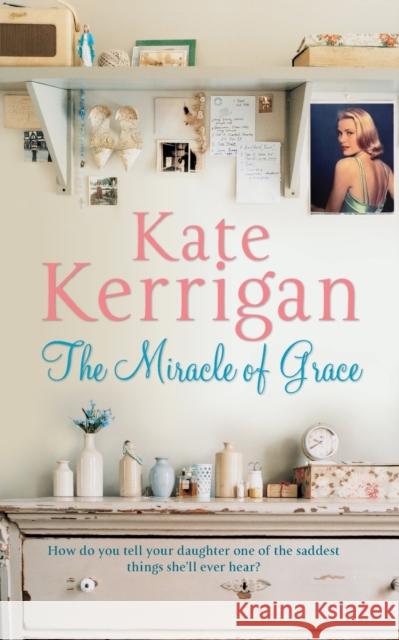 The Miracle of Grace Kate Kerrigan 9780330452250