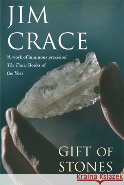 The Gift of Stones Jim Crace 9780330453325