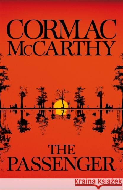 The Passenger Cormac McCarthy 9780330457422 Pan Macmillan