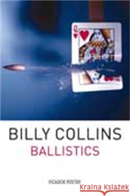 Ballistics Billy Collins 9780330464383