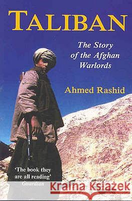 Taliban : The Story of the Afghan Warlords Ahmed Rashid 9780330492218