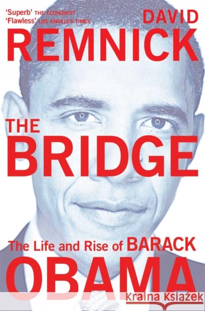 The Bridge : The Life and Rise of Barack Obama David Remnick 9780330509961