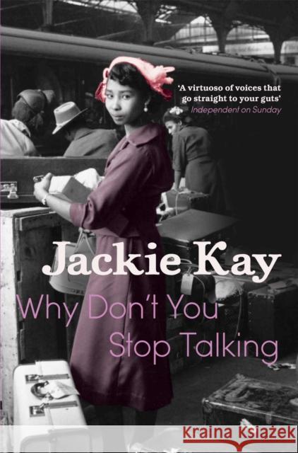 Why Don't You Stop Talking Jackie Kay 9780330511803