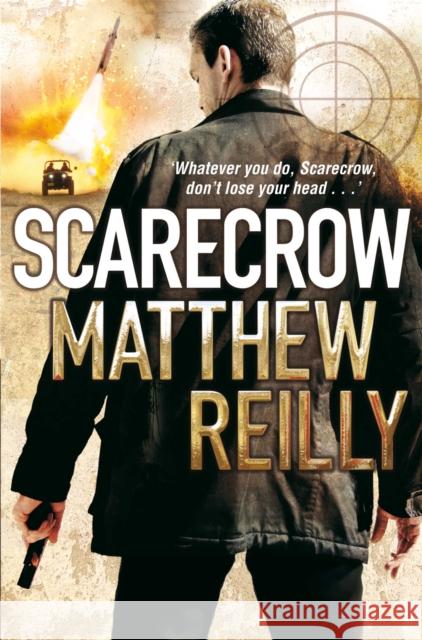 Scarecrow Matthew Reilly 9780330513470 Pan Macmillan