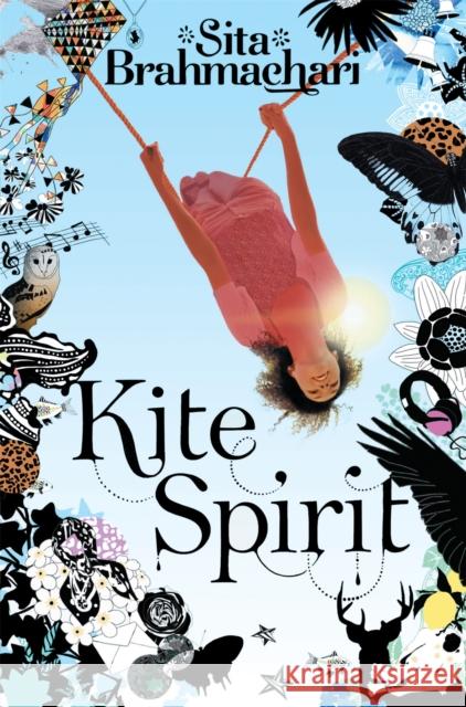 Kite Spirit Sita Brahmachari 9780330517928 Pan Macmillan