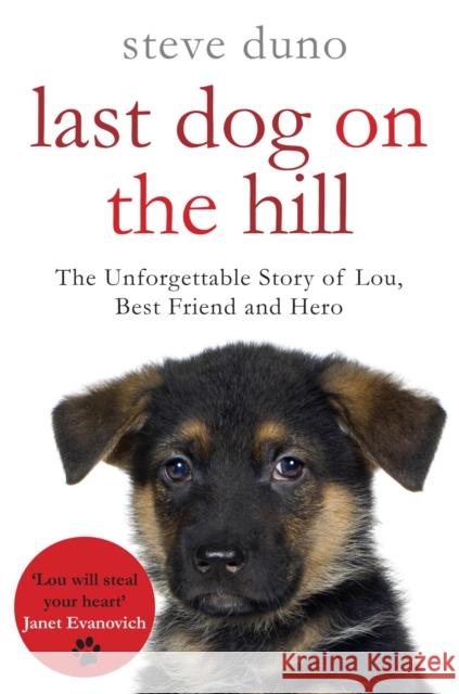 The Last Dog on the Hill Steve Duno 9780330520027 0