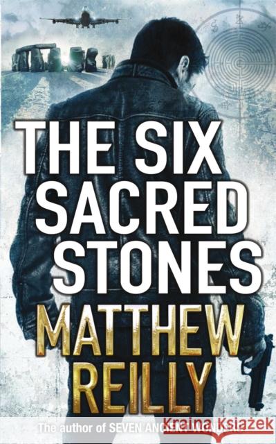 The Six Sacred Stones Matthew Reilly 9780330525572