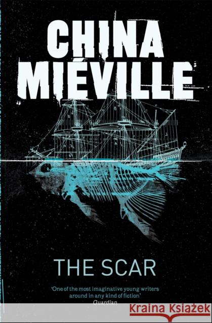 The Scar China Mieville 9780330534314 Pan Macmillan