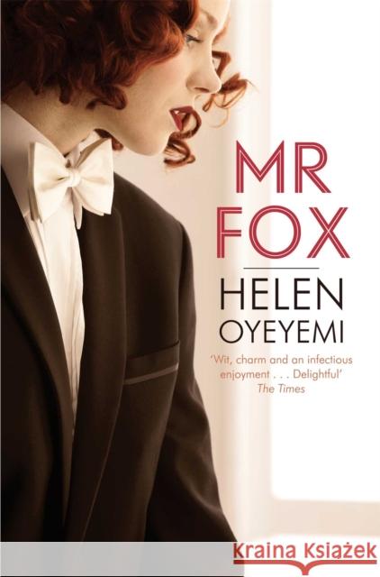 Mr Fox Helen Oyeyemi 9780330534697 Pan Macmillan