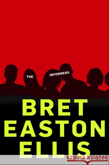 The Informers Bret Easton Ellis 9780330536325
