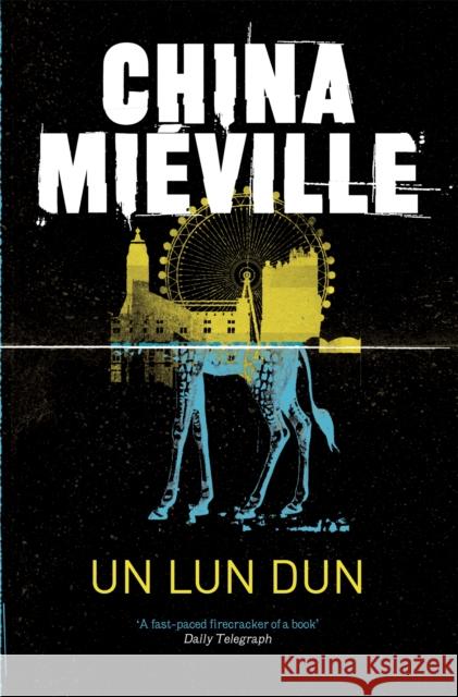 Un Lun Dun China Mieville 9780330536684 Pan Macmillan