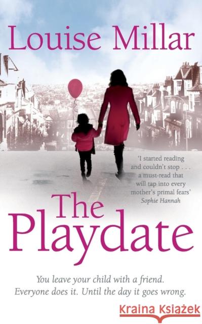 The Playdate Louise Millar 9780330545006 Pan Macmillan