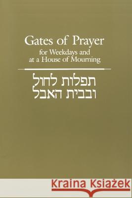 Gates of Prayer for Weekdays and at a House of Mourning Chaim Stern 9780331230413 Central Conference of American Rabbis
