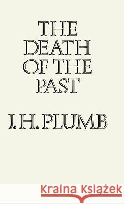 Death of the Past Plumb, J. H. 9780333060506 Palgrave MacMillan