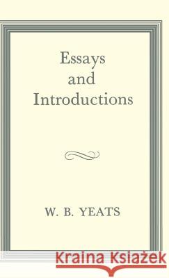 Essays and Introductions W. B. Yeats 9780333093429 Palgrave MacMillan