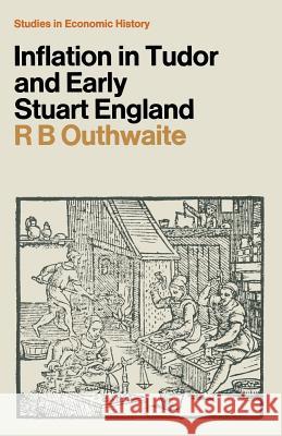 Inflation in Tudor and Early Stuart England R. B. Outhwaite 9780333101445 Palgrave MacMillan