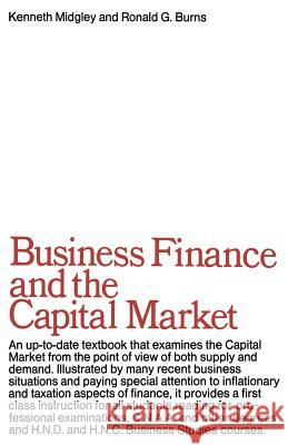 Business Finance & the Capital Market K. Midgley R. G. Burns 9780333104101 Palgrave MacMillan