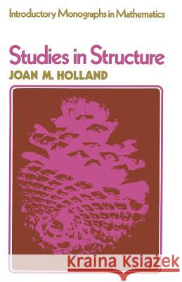 Studies in Structure Joan M. Holland Holland                                  J. M. Holland 9780333113455 Palgrave MacMillan