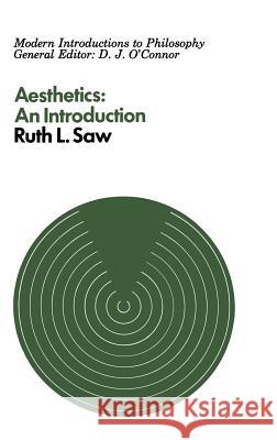 Aesthetics: An Introduction Saw, R. L. 9780333115473 Palgrave MacMillan