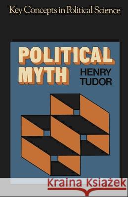 Political Myth H. Tudor 9780333118948 Macmillan Education UK